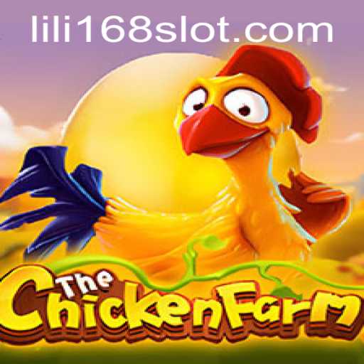 Unveiling ChickenFarm: The Innovative Game Revolutionized by LILI168