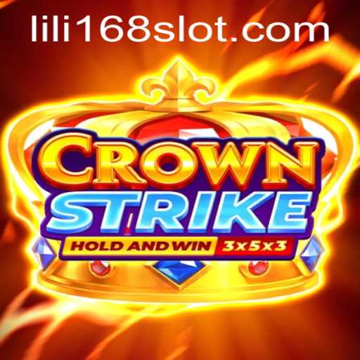 Discovering Crownstrike: A Deep Dive into the Game with LILI168